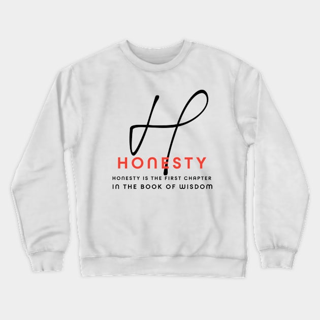 honesty is the first chapter in the book of wisdom Crewneck Sweatshirt by Menzo